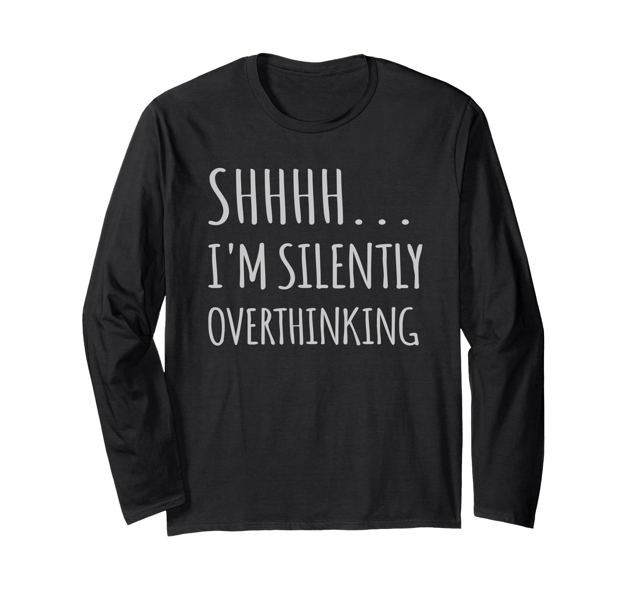 Im Silently Overthinking Overthinker T-Shirt - Minimalist Print Men Women - T-Shirt, Sweatshirt, Hoodie