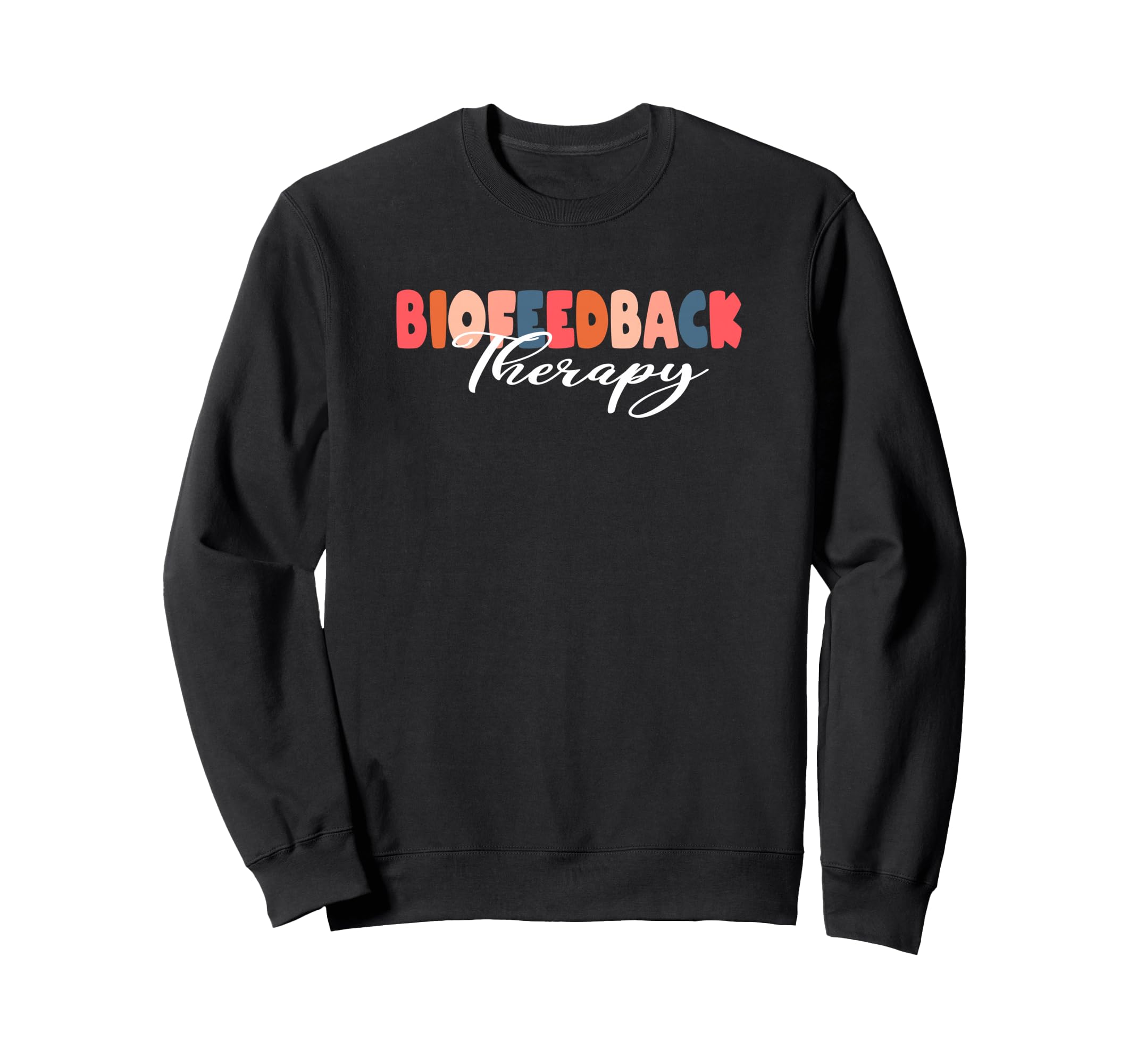 Biofeedback Therapy Psychology Sweatshirt - Novelty Apparel Unisex - T-Shirt, Sweatshirt, Hoodie