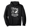 This Is How I Roll Bicycle Biking Lovers Hoodie - Graphic Print Unisex - T-Shirt, Sweatshirt, Hoodie