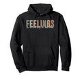 Its Good Day To Talk About Feelings Funny Hoodie - Custom Art Print Unisex - T-Shirt, Sweatshirt, Hoodie