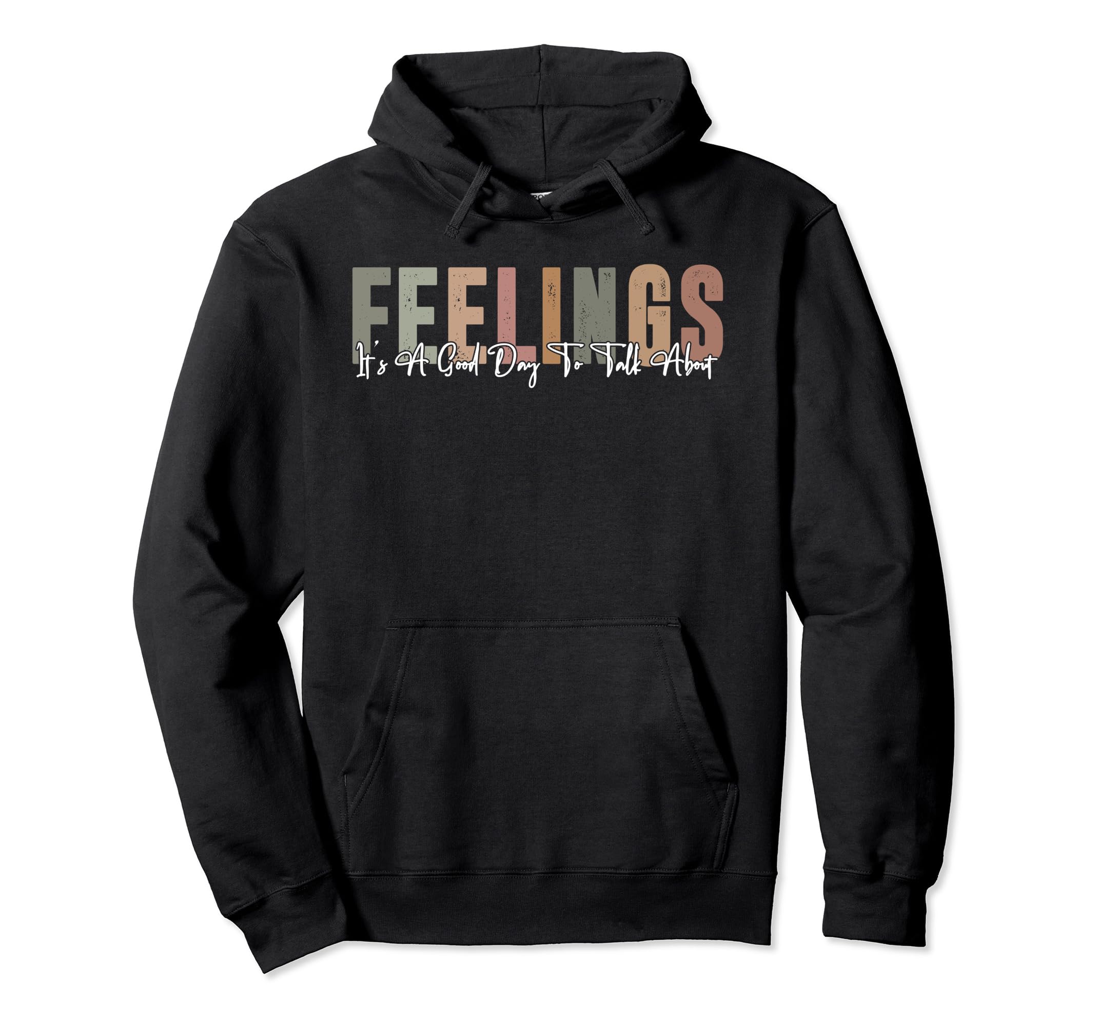 Its Good Day To Talk About Feelings Funny Hoodie - Custom Art Print Unisex - T-Shirt, Sweatshirt, Hoodie