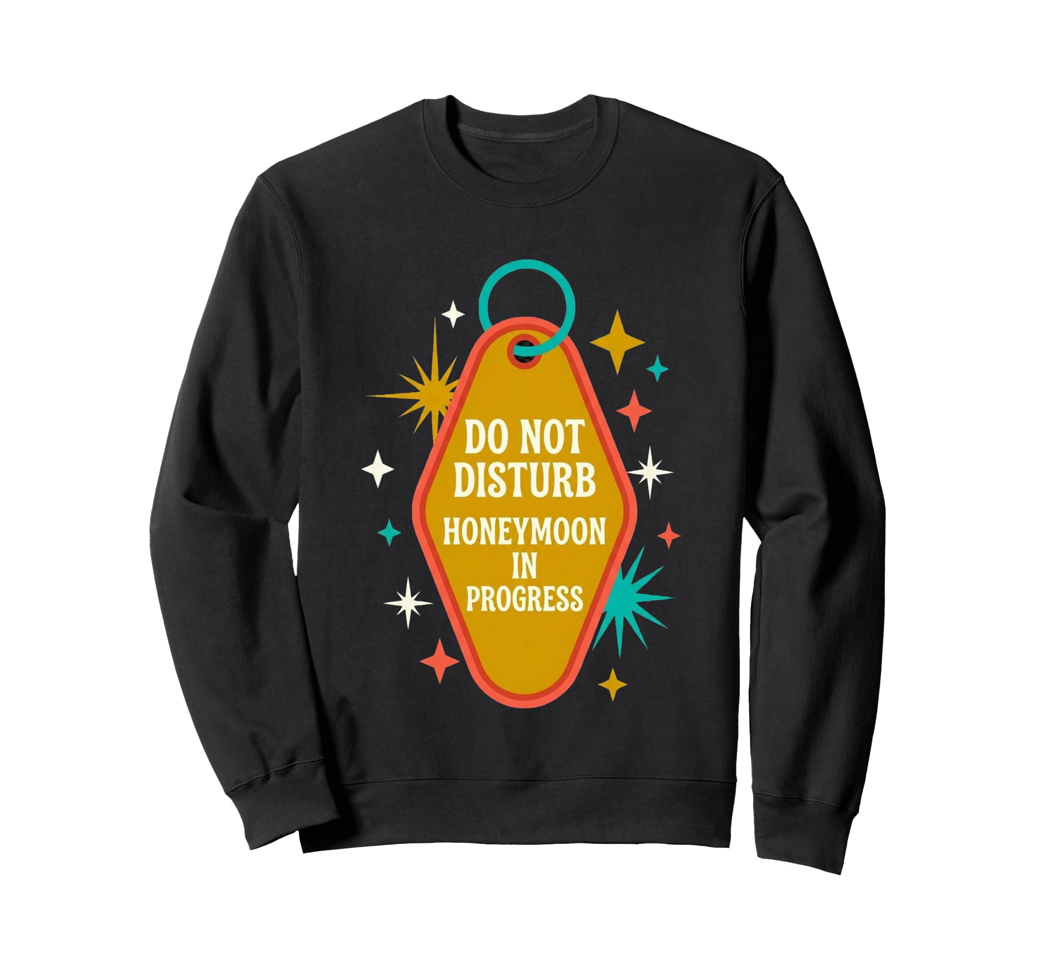 Do Not Disturb Honeymoon Sweatshirt - Casual Everyday Wear for Adults - T-Shirt, Sweatshirt, Hoodie