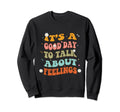 Its Good Day To Talk About Sweatshirt - Streetwear Style Men Women - T-Shirt, Sweatshirt, Hoodie