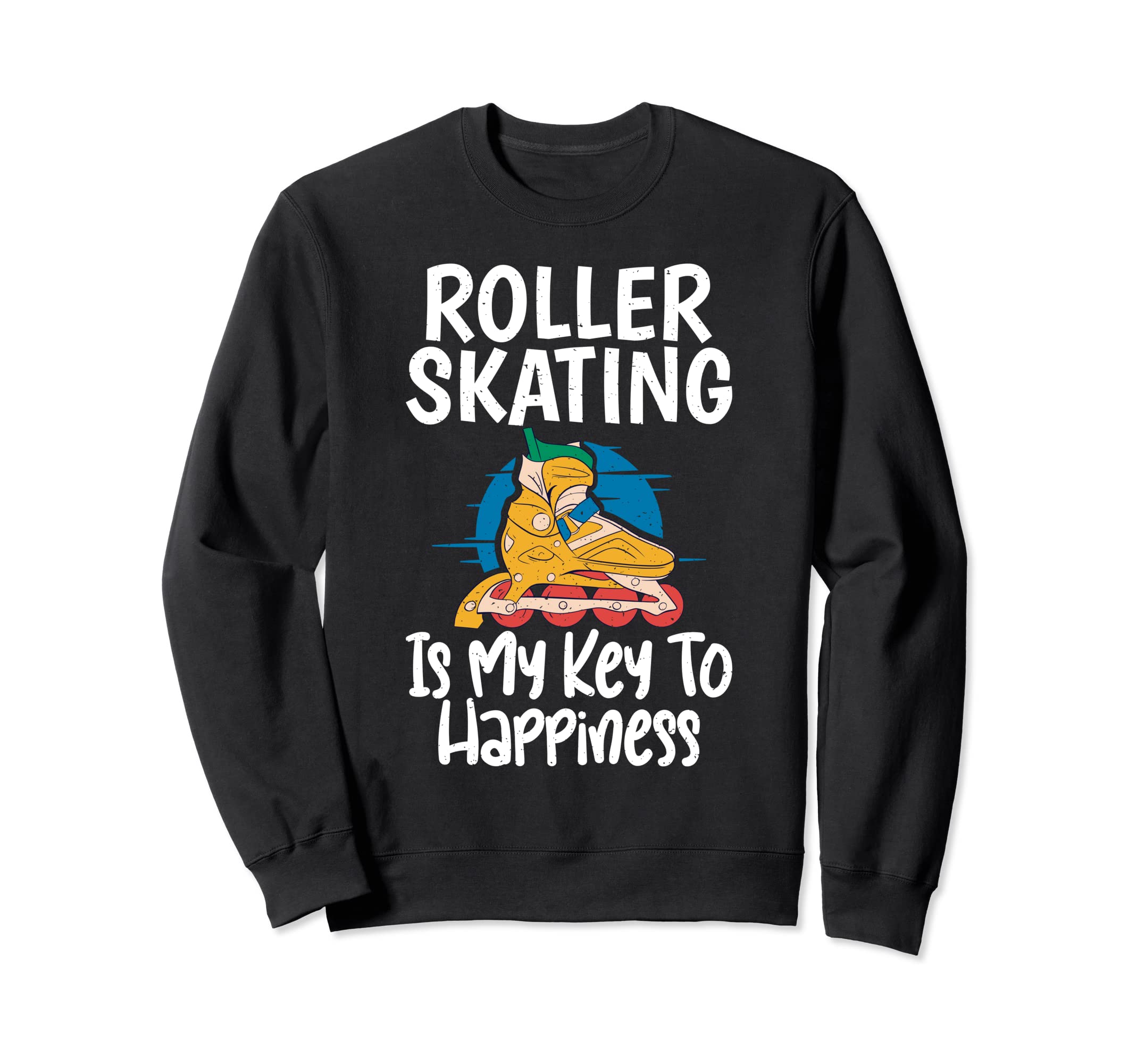 Roller Skating Is My Key To Sweatshirt - Novelty Apparel Men Women - T-Shirt, Sweatshirt, Hoodie