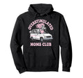 Overstimulated Moms Club Mom Hoodie - Custom Art Print Men Women - T-Shirt, Sweatshirt, Hoodie