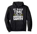 My Alone Time Is Everyones Safety Hoodie - Trendy Graphic Unisex - T-Shirt, Sweatshirt, Hoodie