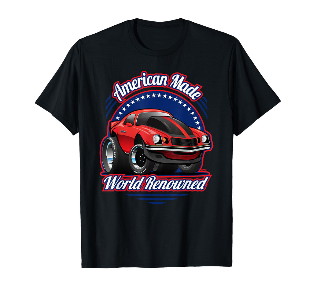 American Made World Renowned Car Cartoon T-Shirt - Trendy Graphic Unisex - T-Shirt, Sweatshirt, Hoodie
