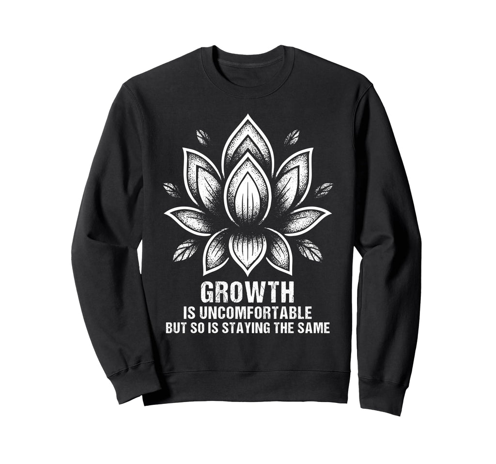 Grow Mindset Motivational Positive Sweatshirt - Custom Art Print Men Women - T-Shirt, Sweatshirt, Hoodie