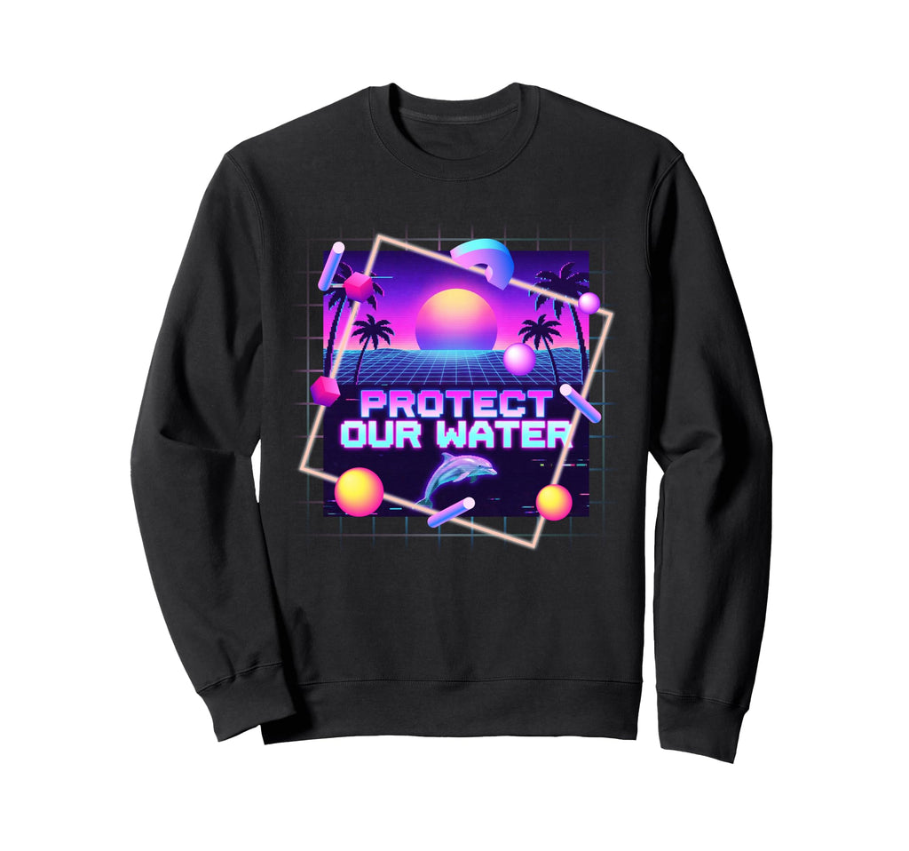 Protect Our Water Synthwave Dolphin 80S Sweatshirt - Unique Graphic Unisex - T-Shirt, Sweatshirt, Hoodie