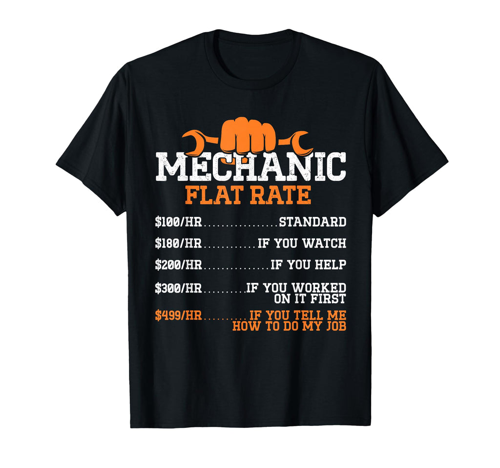 Mechanic Flat Rate Funny Mechanics T-Shirt - Streetwear Style Men Women - T-Shirt, Sweatshirt, Hoodie
