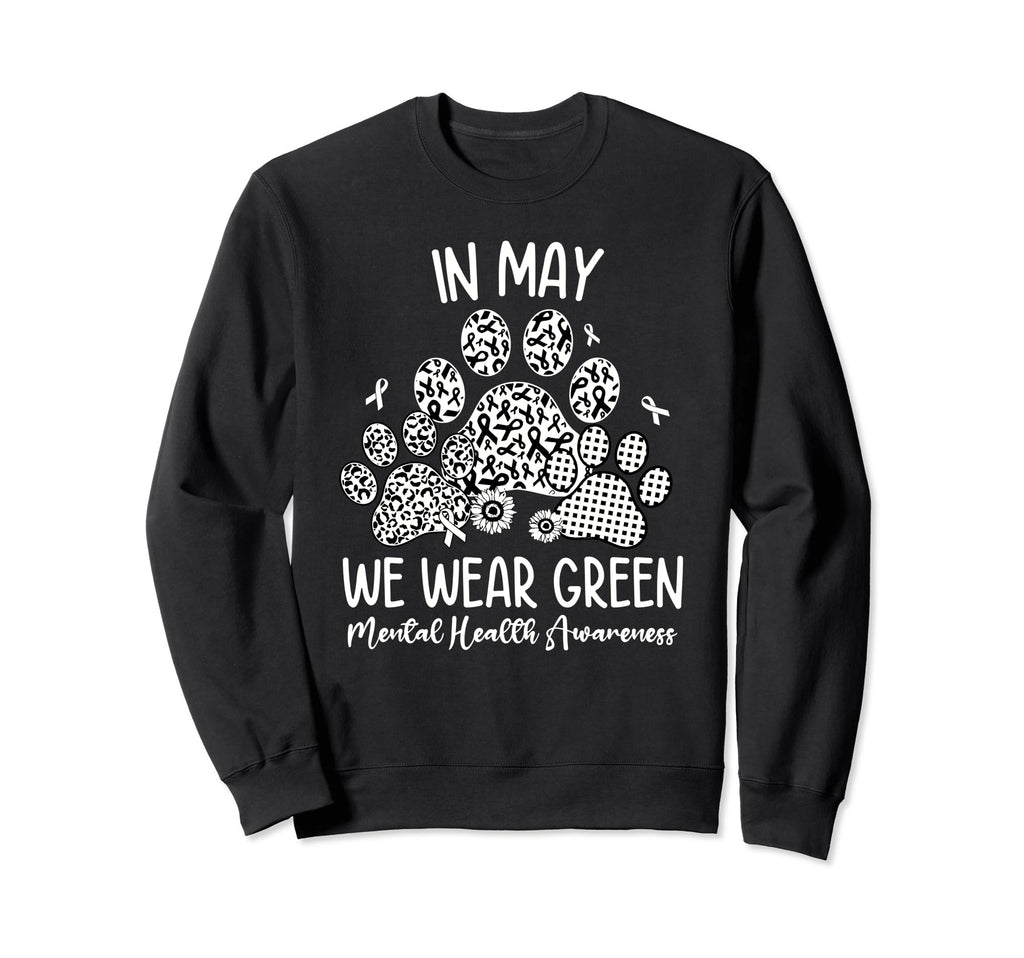 May We Wear Green Dog Cat Paw Mental Sweatshirt - Trendy Graphic Men Women - T-Shirt, Sweatshirt, Hoodie