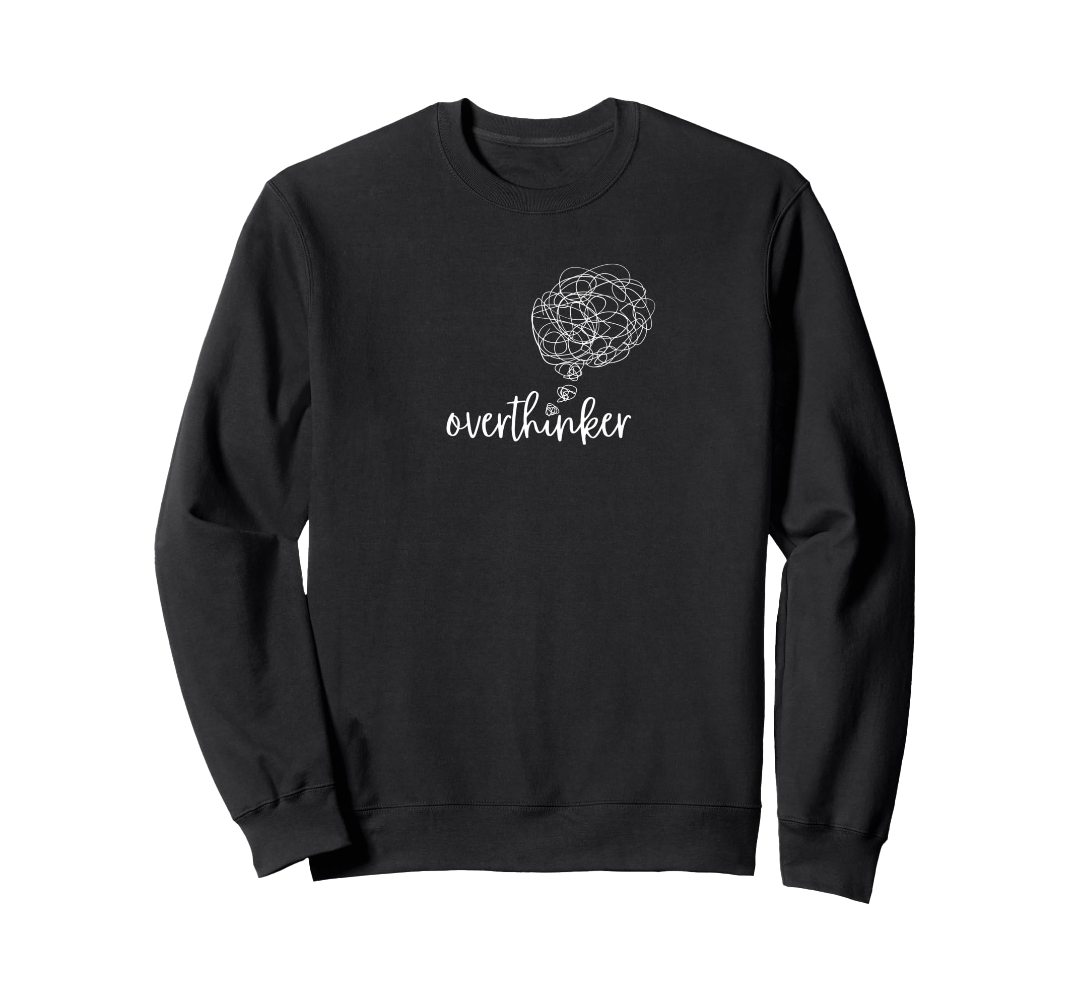 Overthinker Funny Sarcastic Sweatshirt - Minimalist Print for Adults - T-Shirt, Sweatshirt, Hoodie