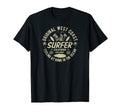 Original West Coast Surfer California T-Shirt - Fun Novelty Design Unisex - T-Shirt, Sweatshirt, Hoodie
