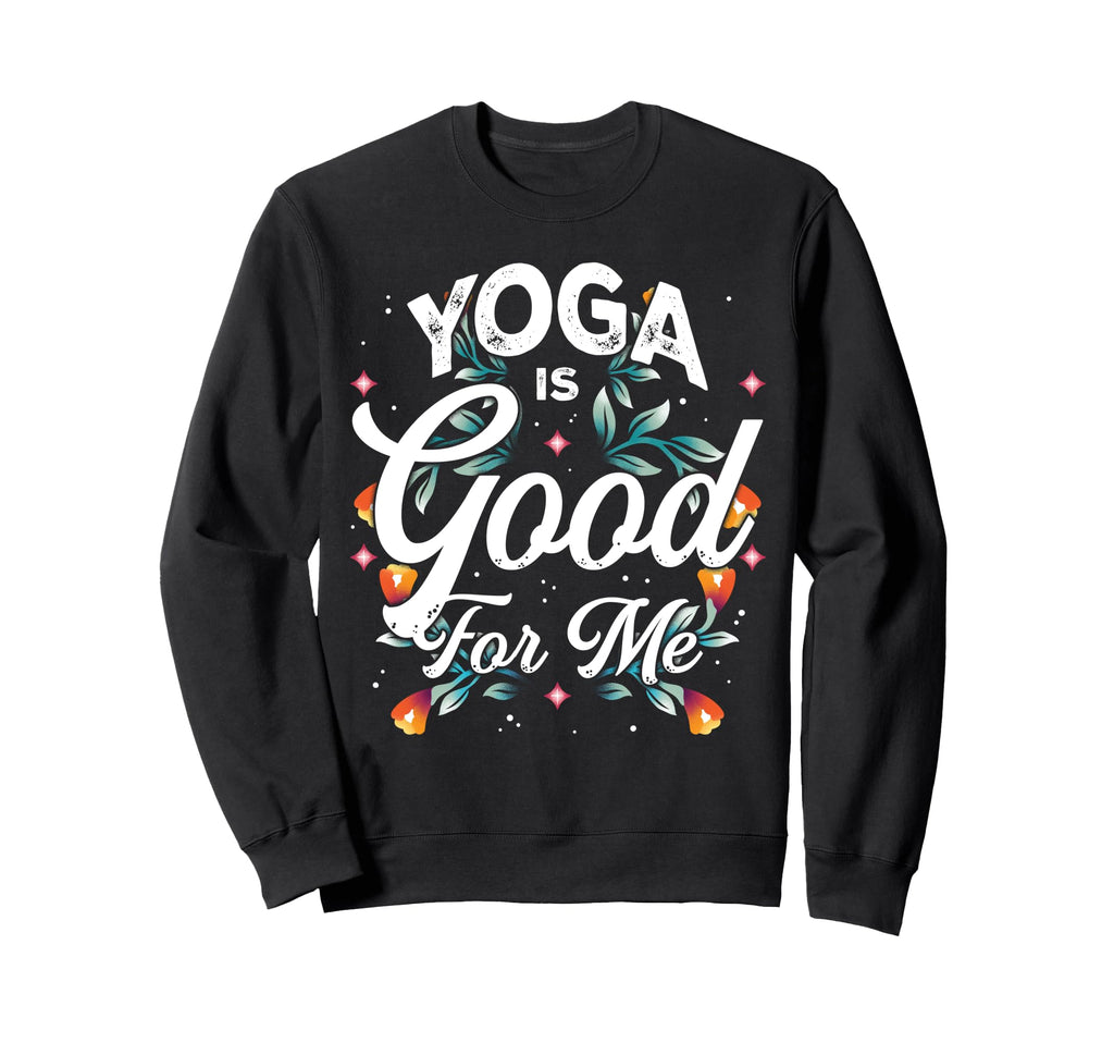Yoga Is Good Me Relaxation Balance Sweatshirt - Minimalist Print Unisex - T-Shirt, Sweatshirt, Hoodie