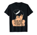 Your Body Deserves Your Unconditional Love T-Shirt - Unique Graphic Unisex - T-Shirt, Sweatshirt, Hoodie