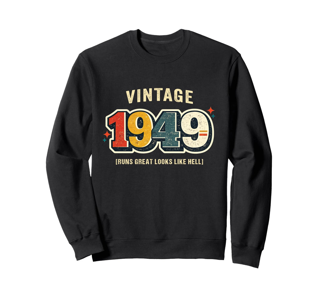 Birthday 1949 Runs Like Hell Car Pun Sweatshirt - Minimalist Print Unisex - T-Shirt, Sweatshirt, Hoodie