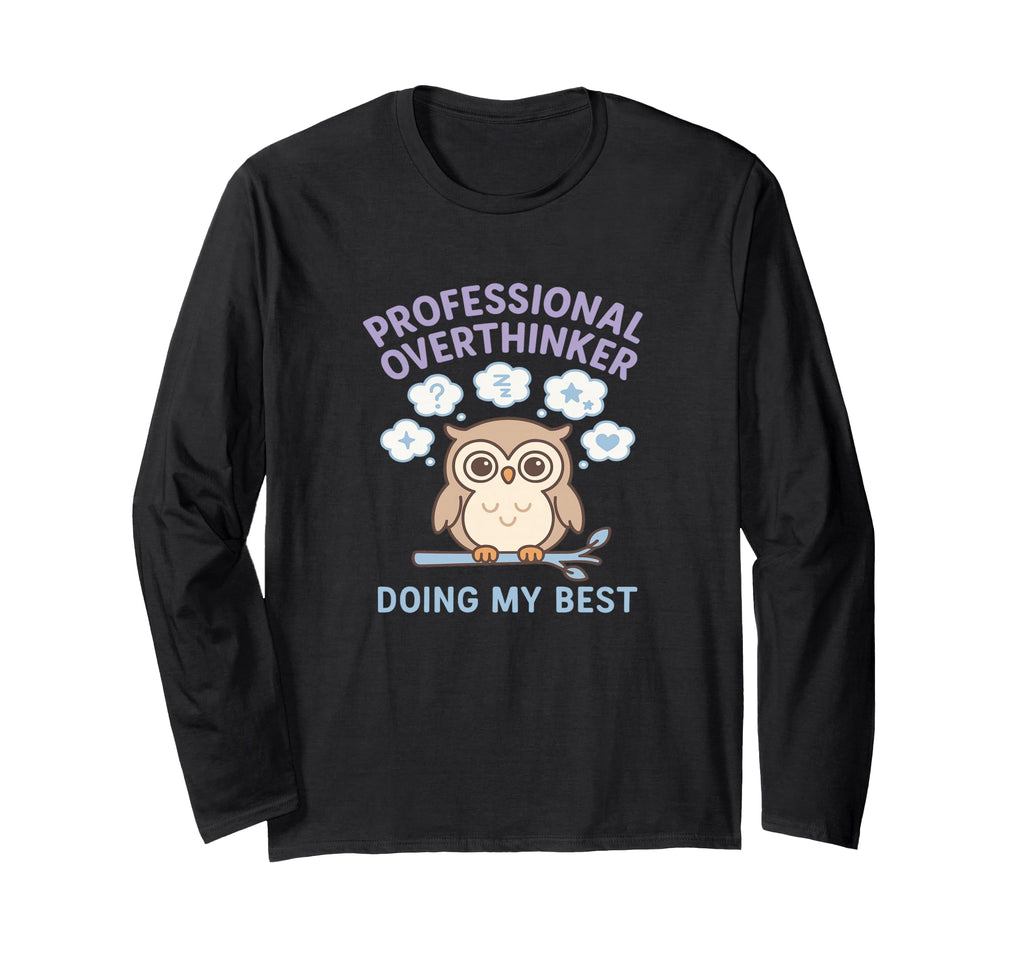Professional Overthinker Owl Doing T-Shirt - Custom Art Print for Adults - T-Shirt, Sweatshirt, Hoodie