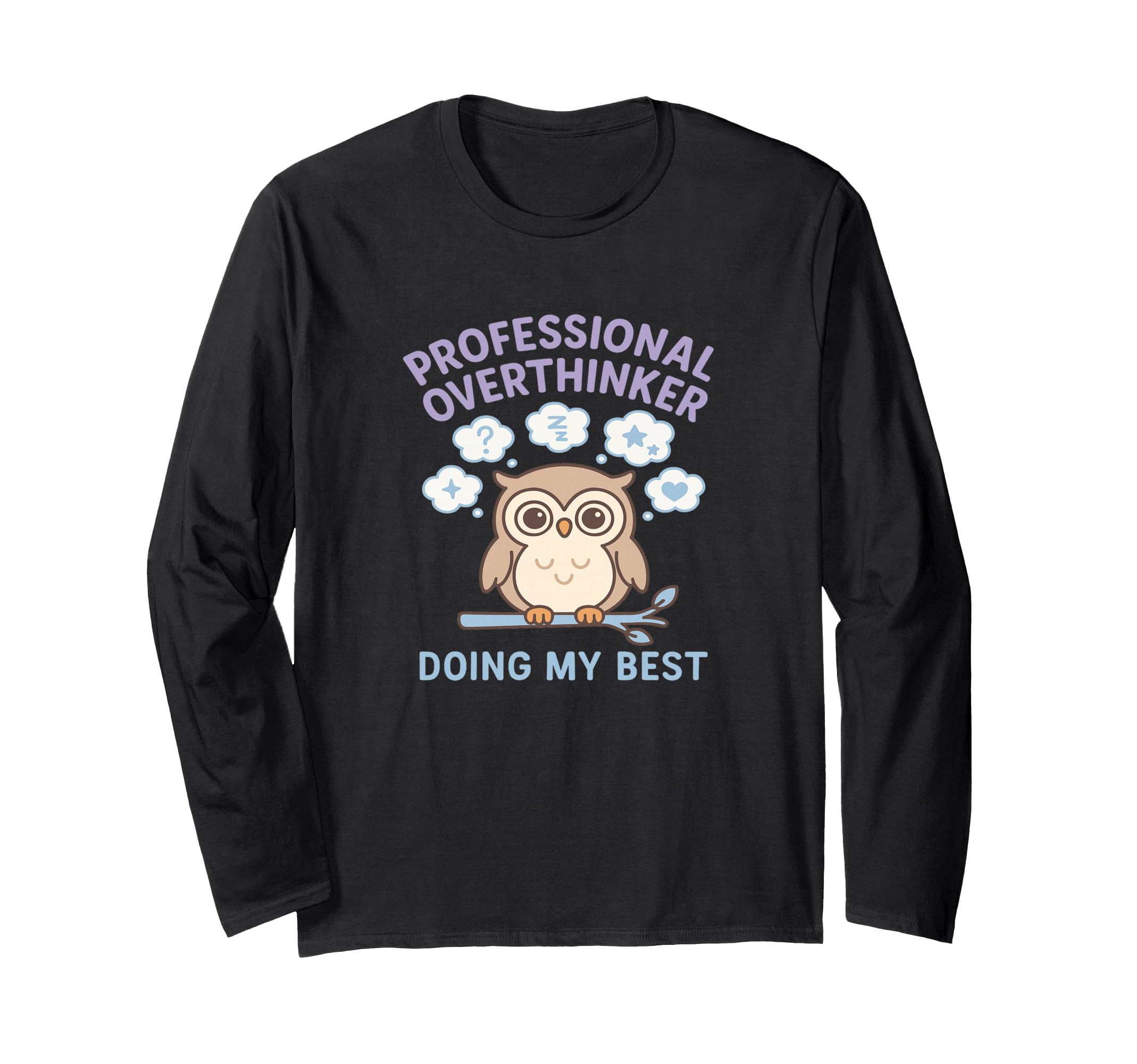 Professional Overthinker Owl Doing T-Shirt - Custom Art Print for Adults - T-Shirt, Sweatshirt, Hoodie
