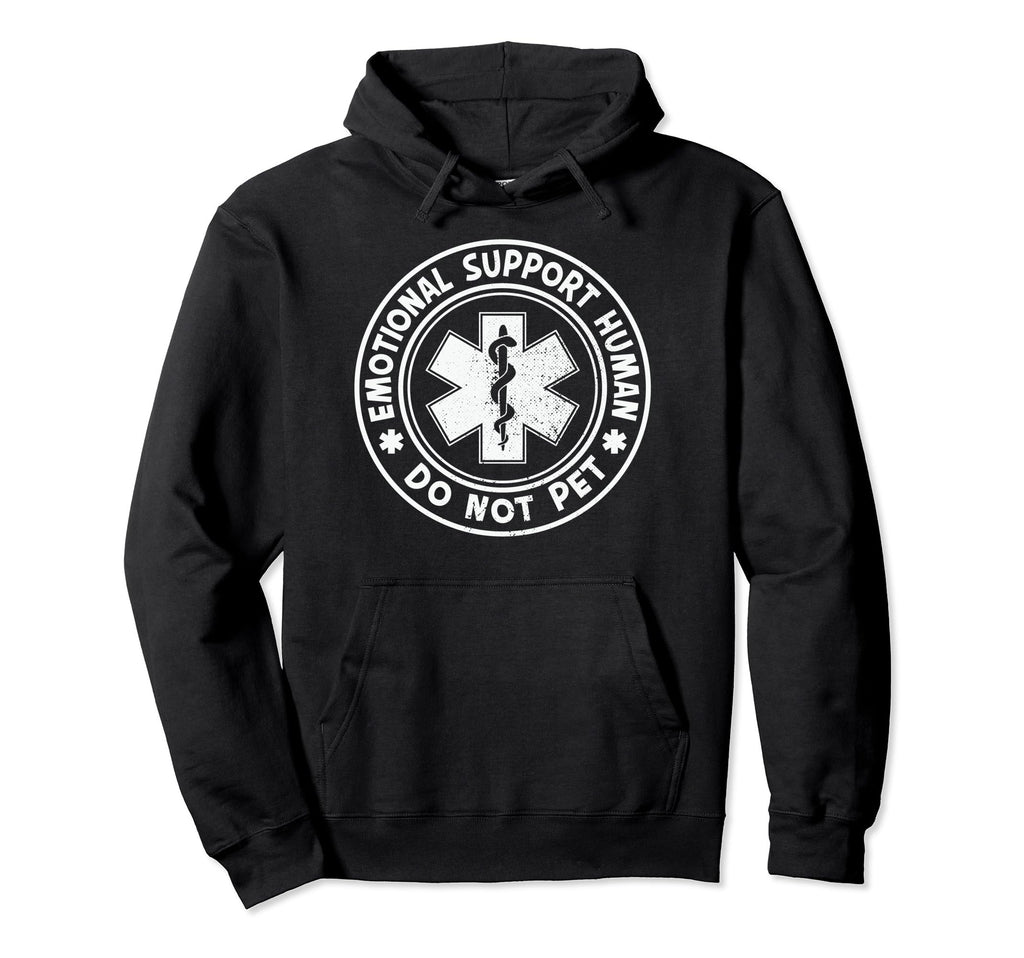 Emotional Support Human Do Not Pet Hoodie - Graphic Print Unisex - T-Shirt, Sweatshirt, Hoodie