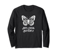 Antisocial Butterfly Funny Introvert Sweatshirt - Graphic Print Men Women - T-Shirt, Sweatshirt, Hoodie