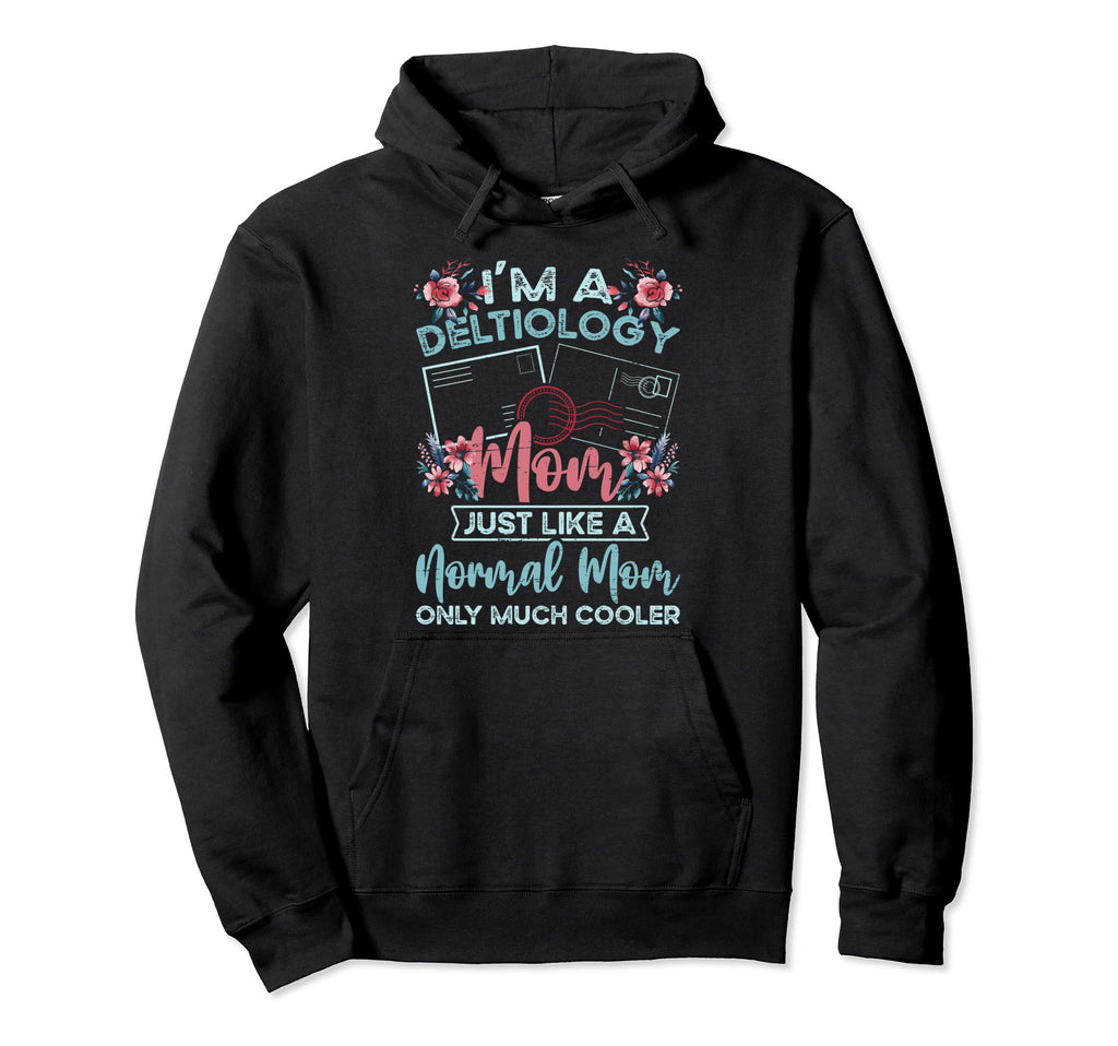 Deltiology Mom Deltiologist Postcard Hoodie - Trendy Graphic Unisex - T-Shirt, Sweatshirt, Hoodie