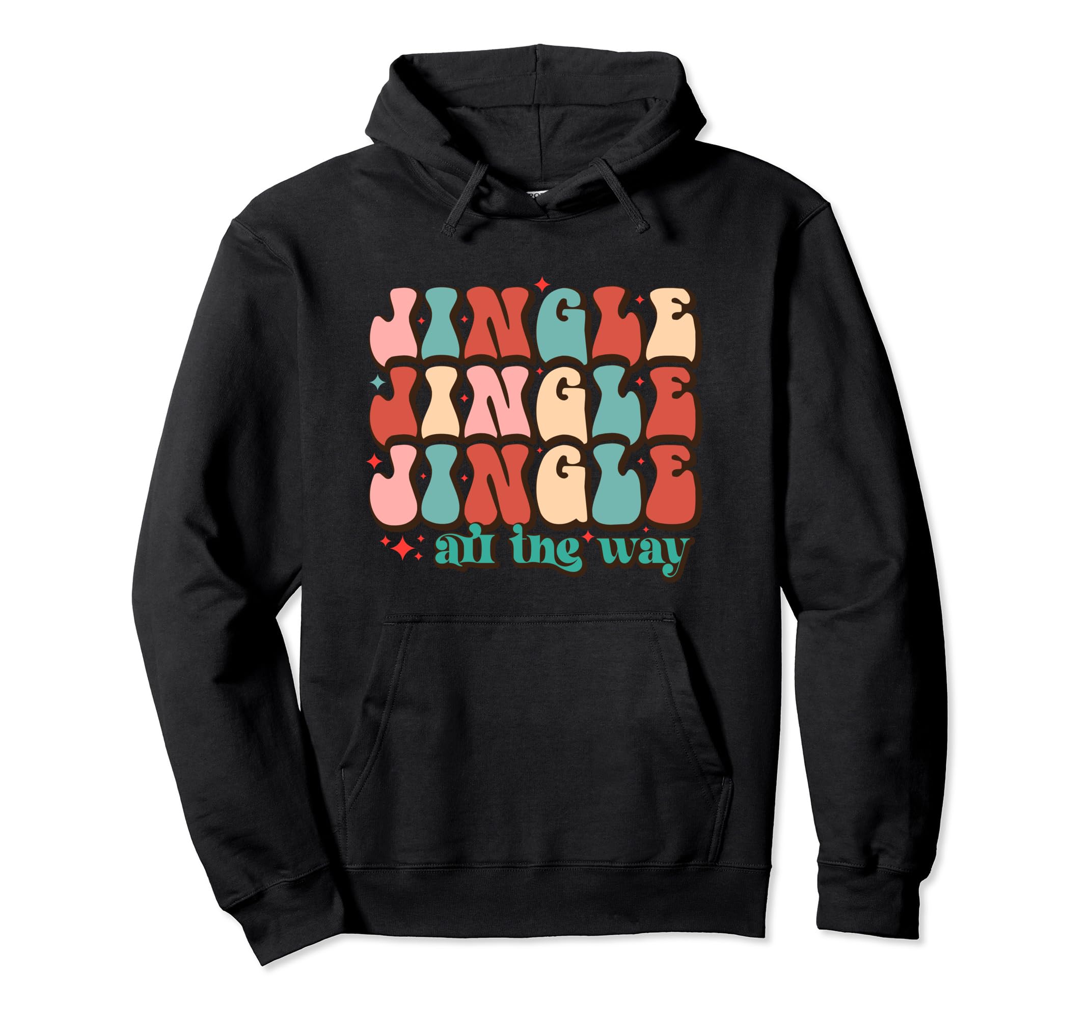 Jingle All Way Word Art Typography Hoodie - Graphic Print for Adults - T-Shirt, Sweatshirt, Hoodie