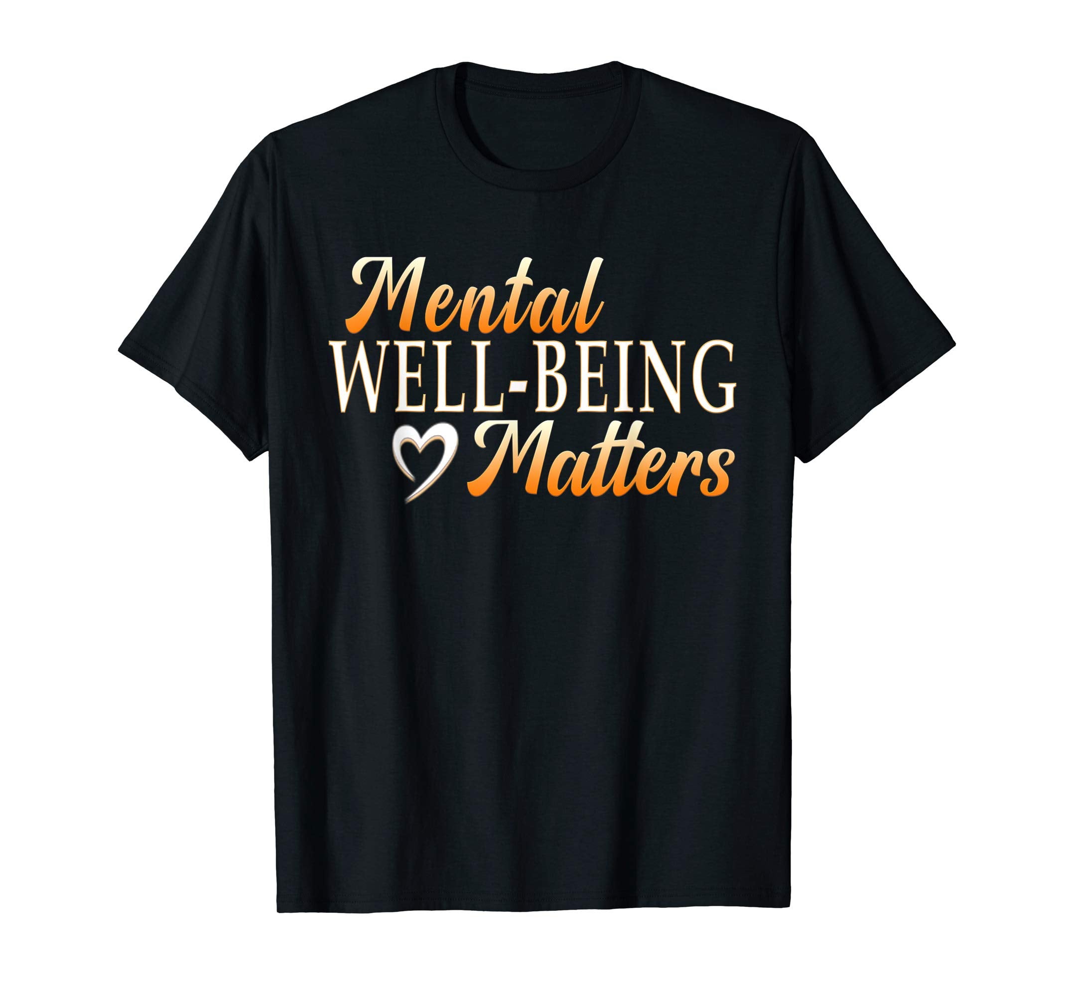 Mental Well Being Matters Mental T-Shirt - Streetwear Style for Adults - T-Shirt, Sweatshirt, Hoodie