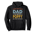 I Have Two Titles Dad And Poppy Hoodie - Casual Everyday Wear Men Women - T-Shirt, Sweatshirt, Hoodie