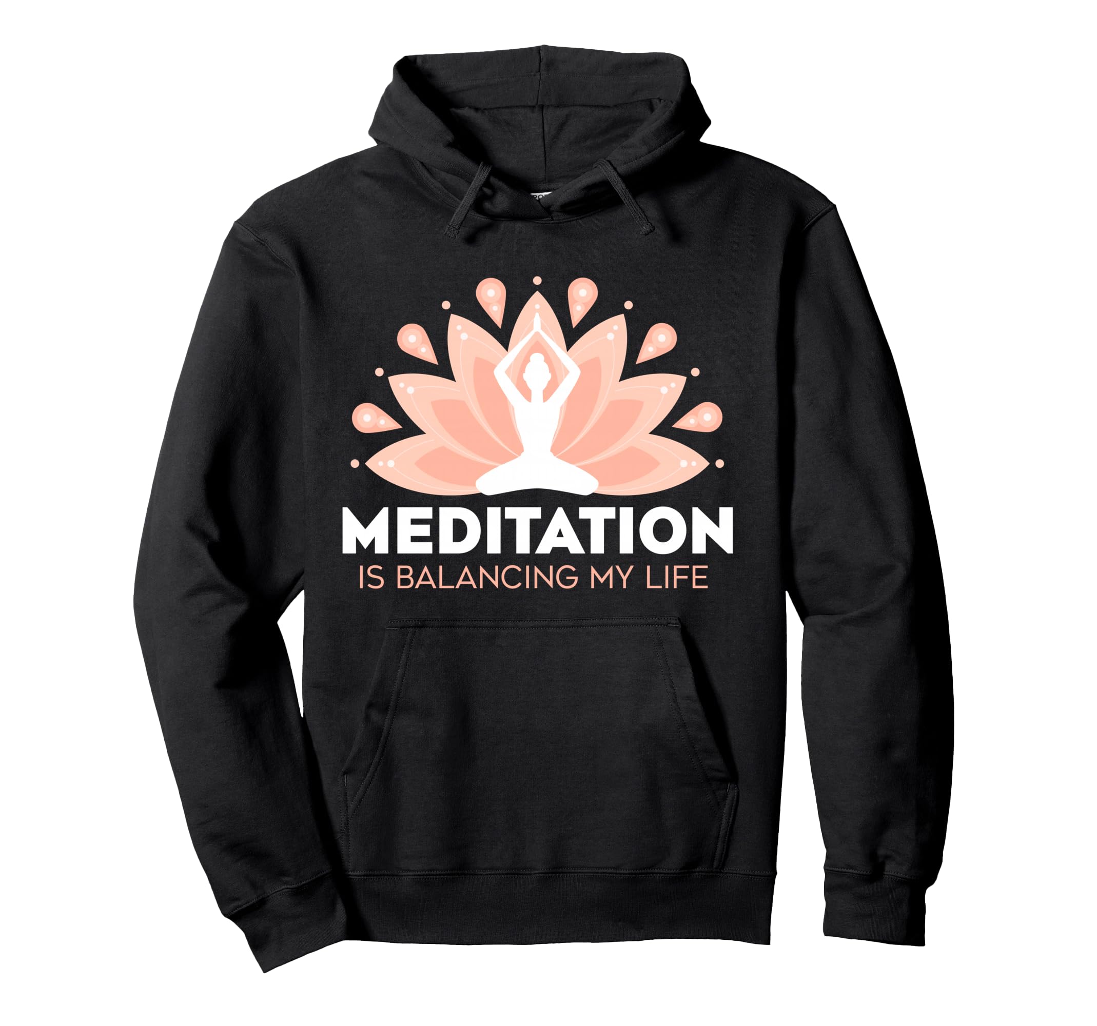 Meditation Is Balancing My Life Namaste Hoodie - Graphic Print Unisex - T-Shirt, Sweatshirt, Hoodie