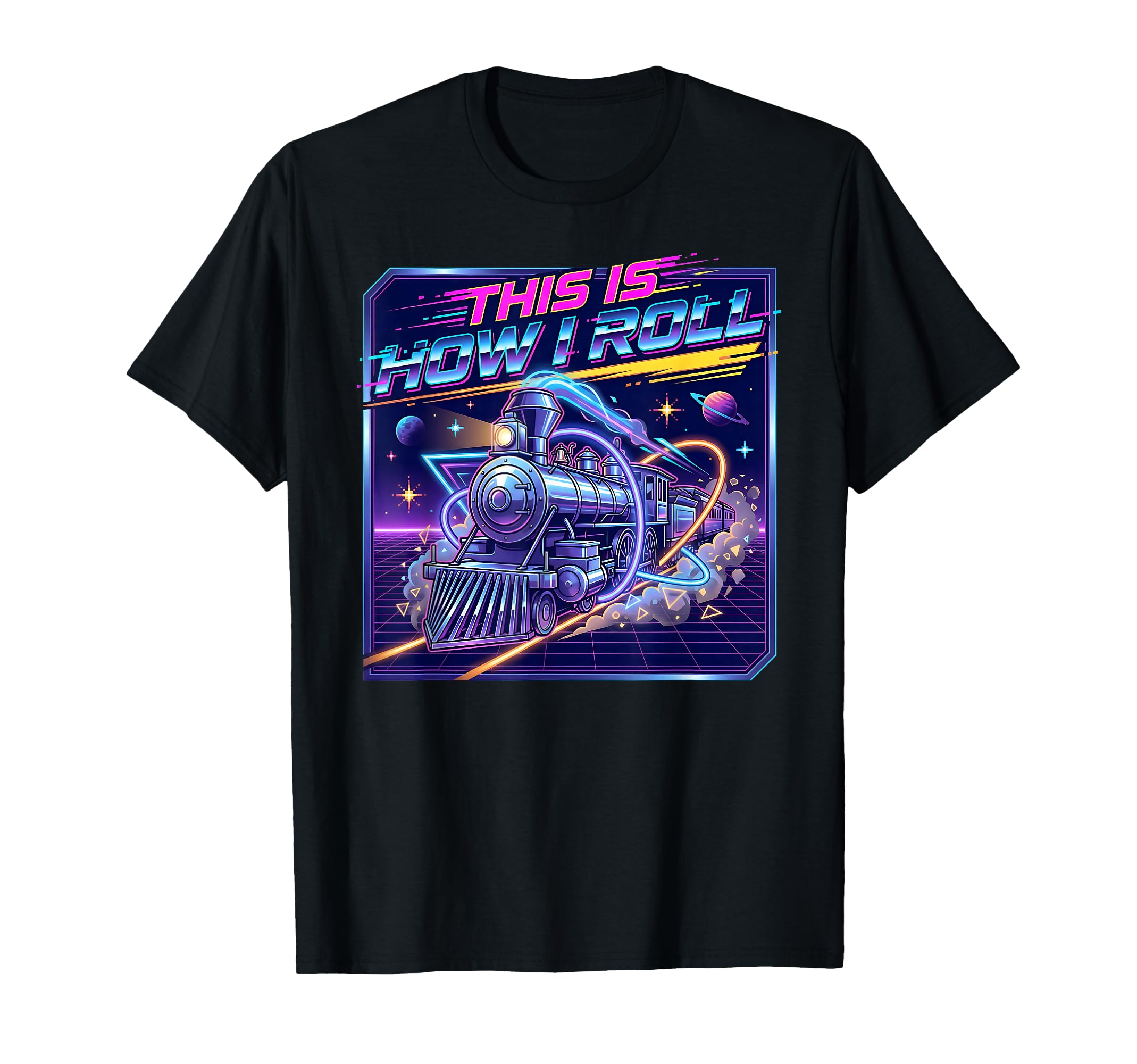 This Is How I Roll Synthwave Train T-Shirt - Novelty Apparel for Adults - T-Shirt, Sweatshirt, Hoodie