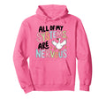 All My Systems Are Nervous Funny Hoodie - Custom Art Print for Adults - T-Shirt, Sweatshirt, Hoodie
