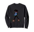Roller Skating Afro Roller Skates Sweatshirt - Streetwear Style Men Women - T-Shirt, Sweatshirt, Hoodie