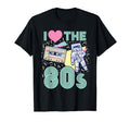 I Love 80S Eighties Astronaut T-Shirt - Casual Everyday Wear Men Women - T-Shirt, Sweatshirt, Hoodie