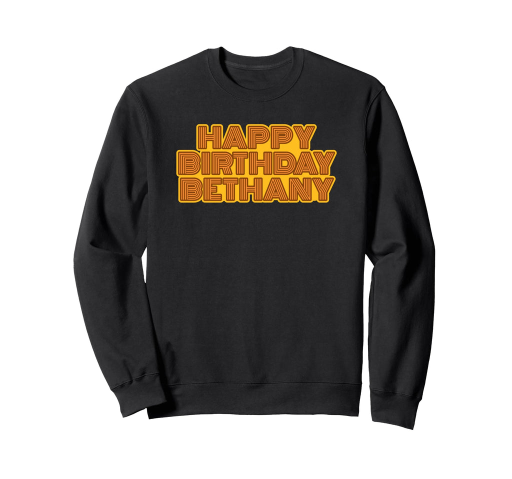 Happy Birthday Bethany Sweatshirt - Minimalist Print for Adults - T-Shirt, Sweatshirt, Hoodie