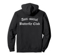 Anti Social Butterfly Club Antisocial Hoodie - Aesthetic Graphic Men Women - T-Shirt, Sweatshirt, Hoodie