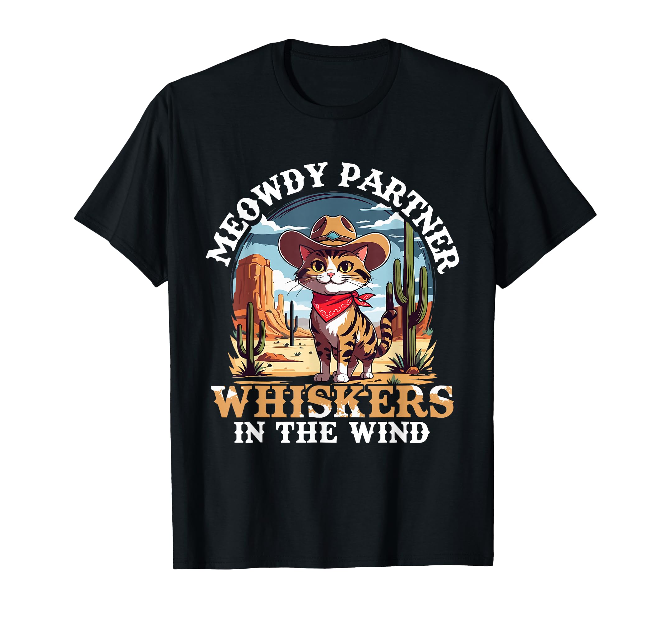 Meowdy Partner Whiskers Wind Cowboy T-Shirt - Custom Art Print Unisex - T-Shirt, Sweatshirt, Hoodie