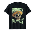 Howdy Putos Funny Wild Western Cowboy T-Shirt - Aesthetic Graphic Unisex - T-Shirt, Sweatshirt, Hoodie