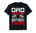 Dad Birthday Racer Bday Racing Car T-Shirt - Novelty Apparel Men Women - T-Shirt, Sweatshirt, Hoodie