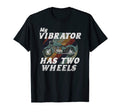 My Vibrator Has Two Wheels American T-Shirt - Unique Graphic Men Women - T-Shirt, Sweatshirt, Hoodie