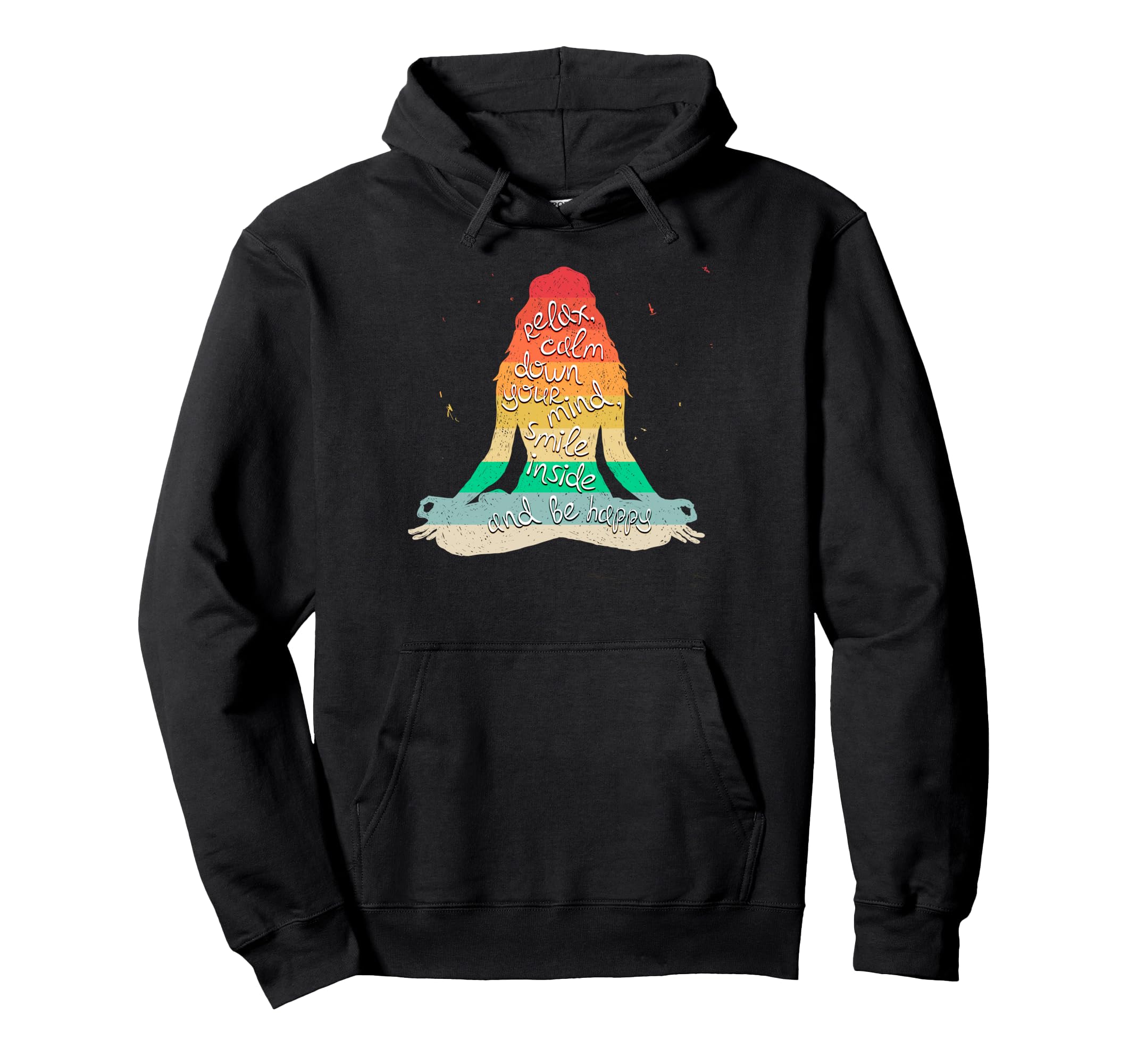 Relax Calm Down Your Mind Smile Inside And Hoodie - Graphic Print Unisex - T-Shirt, Sweatshirt, Hoodie