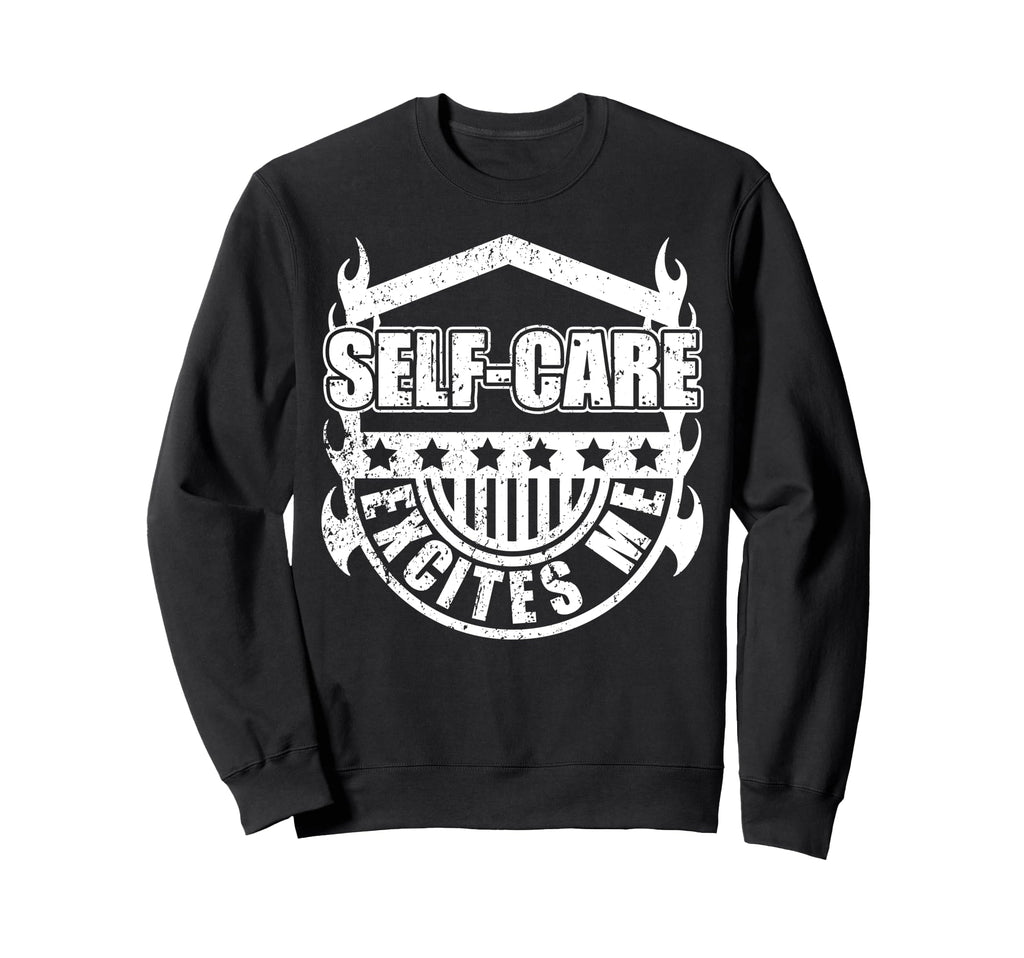Self Care Excites Me Motivational Sweatshirt - Minimalist Print for Adults - T-Shirt, Sweatshirt, Hoodie