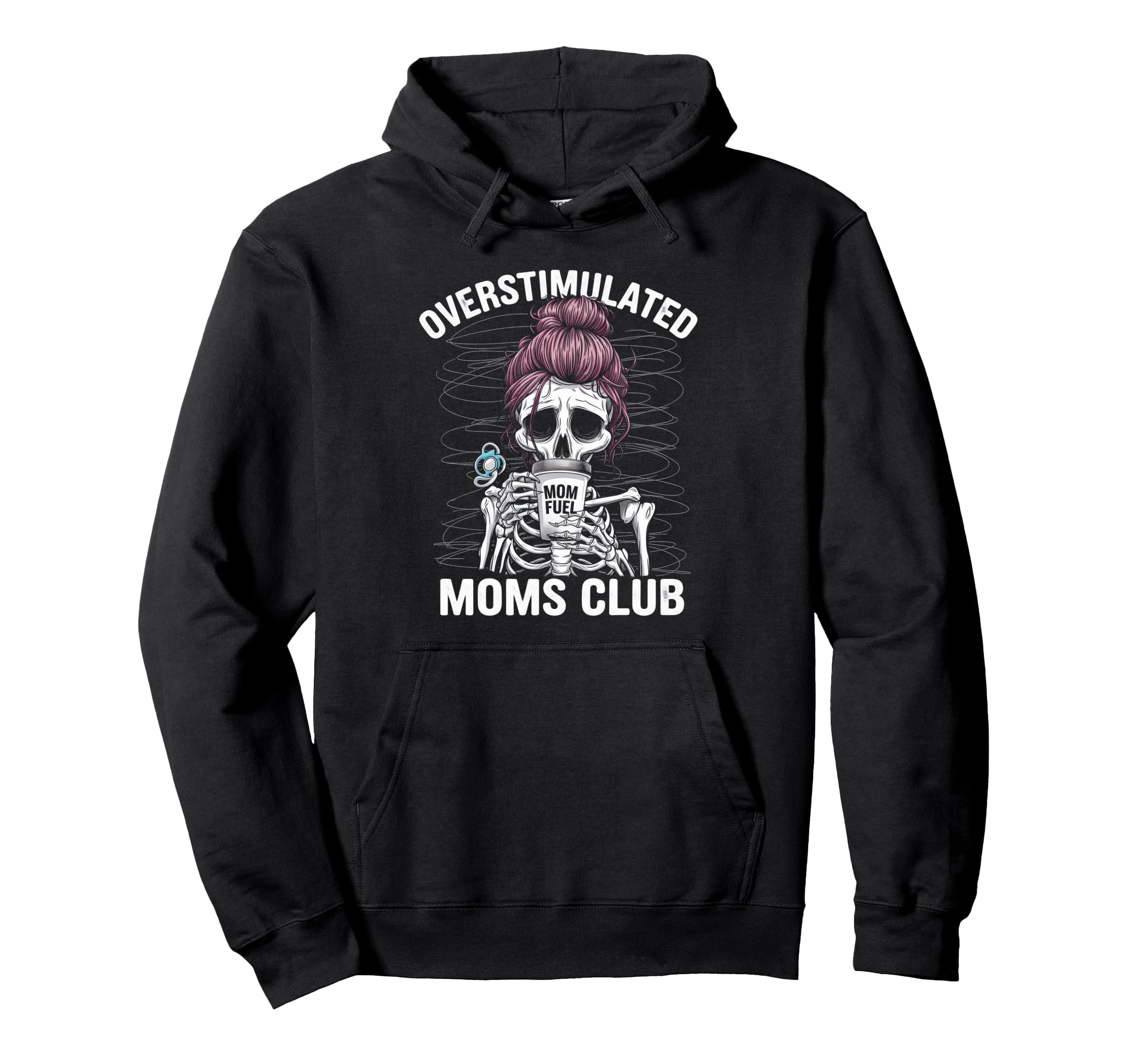 Overstimulated Moms Club Mom Hoodie - Casual Everyday Wear Unisex - T-Shirt, Sweatshirt, Hoodie