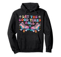 Roller Skating Skate 1970S Let Good Hoodie - Minimalist Print Men Women - T-Shirt, Sweatshirt, Hoodie