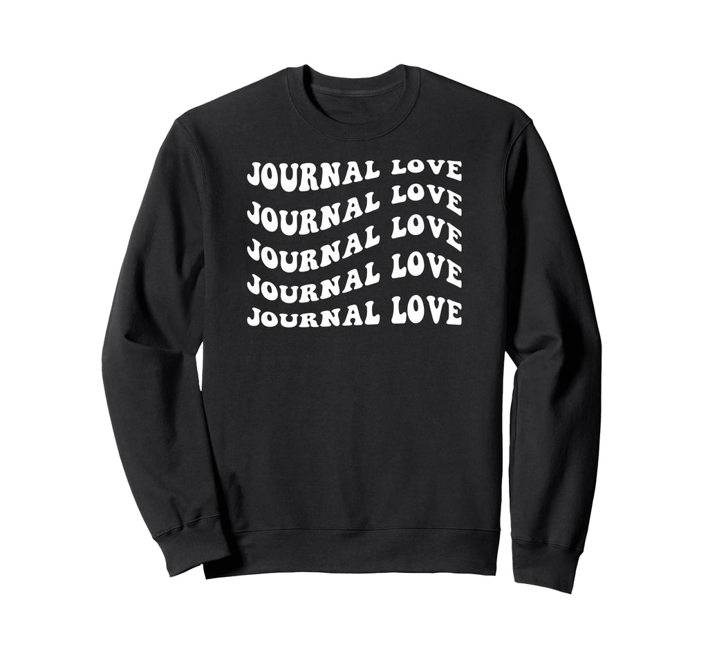 Journal Love Wavy Text Sweatshirt - Graphic Print for Adults - T-Shirt, Sweatshirt, Hoodie