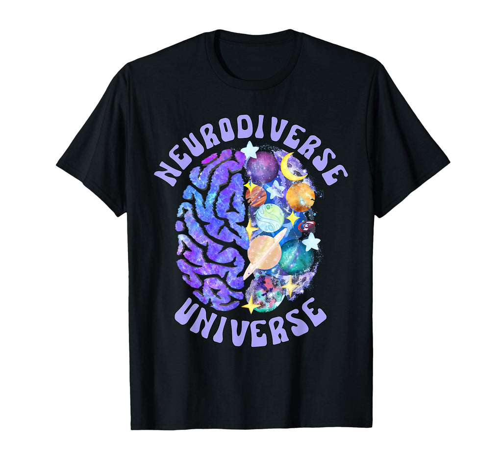 Neurodiverse Universe T-Shirt - Fun Novelty Design Men Women - T-Shirt, Sweatshirt, Hoodie