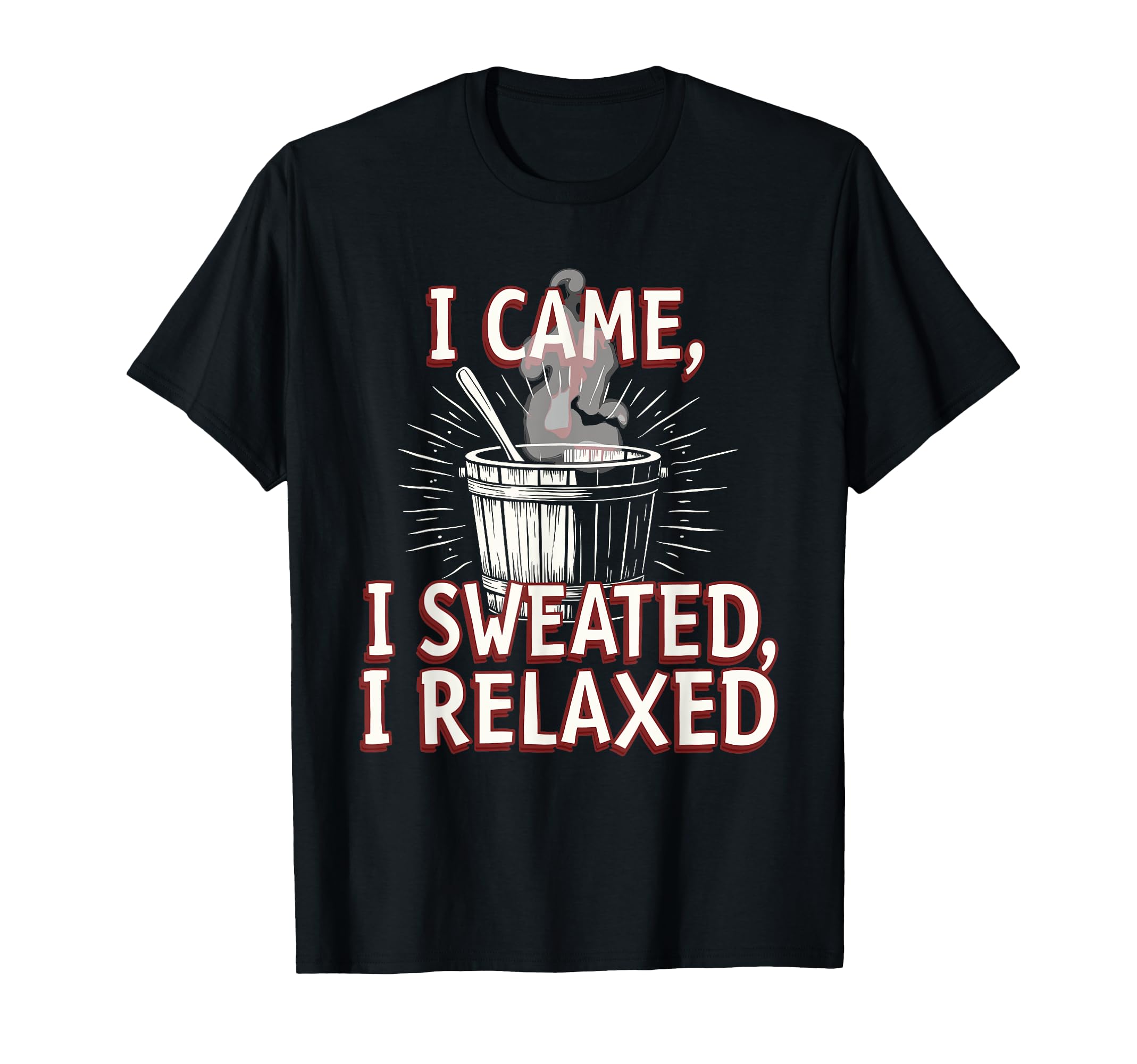 Infrared Sauna Sweat Therapy Spa Day T-Shirt - Novelty Apparel Unisex - T-Shirt, Sweatshirt, Hoodie