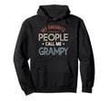 My Favorite People Call Me Grampy Hoodie - Trendy Graphic Men Women - T-Shirt, Sweatshirt, Hoodie