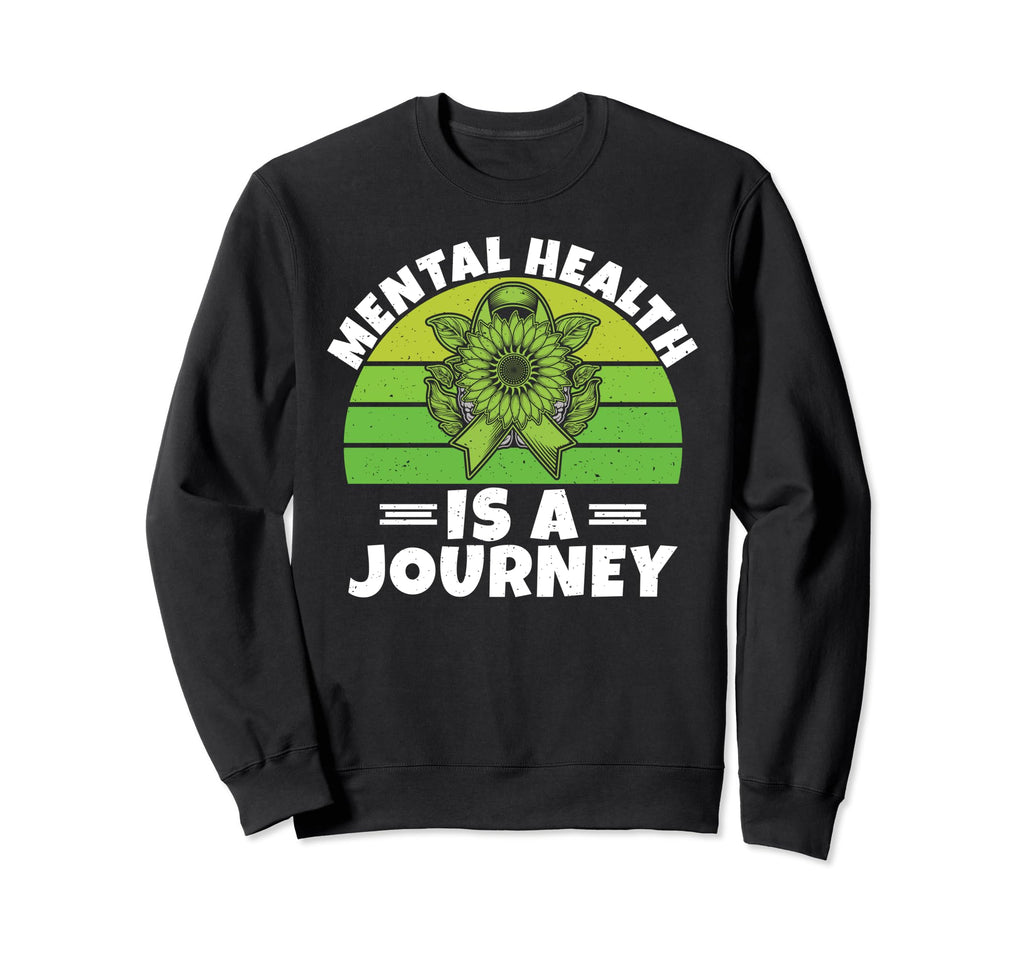 Mental Health Is Journey Mental Health Sweatshirt - Custom Art Print Unisex - T-Shirt, Sweatshirt, Hoodie