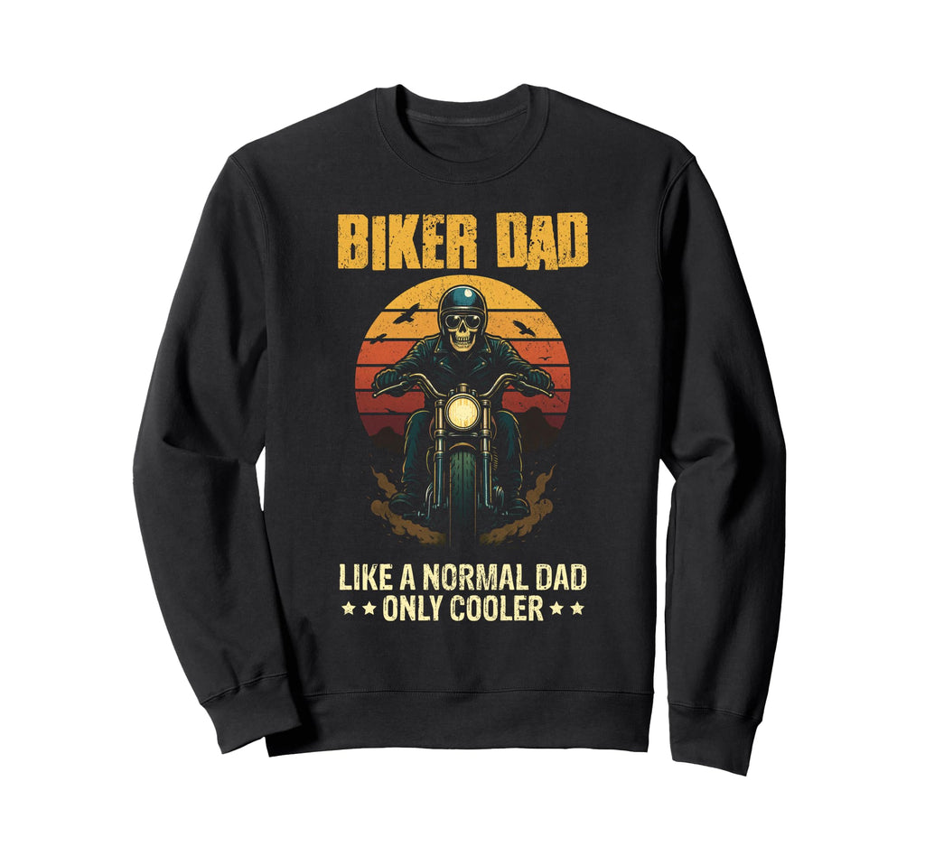 Biker Dad Fathers Day Skeleton Sweatshirt - Aesthetic Graphic Unisex - T-Shirt, Sweatshirt, Hoodie