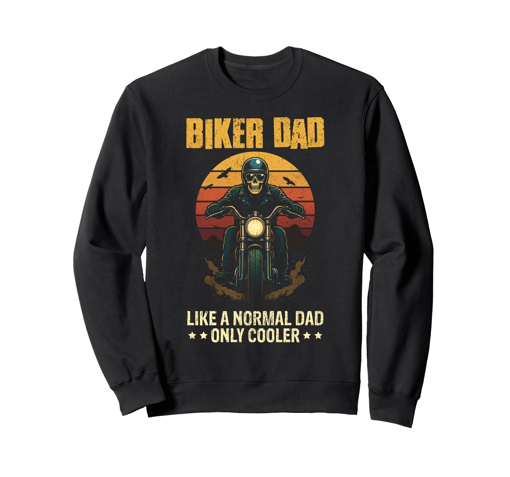 Biker Dad Fathers Day Skeleton Sweatshirt - Aesthetic Graphic Unisex - T-Shirt, Sweatshirt, Hoodie